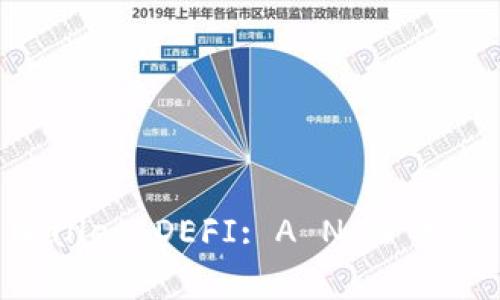 TP钱包DEFI：数字货币世界的新时代（TP Wallet DEFI: A New Era in the World of Cryptocurrencies）