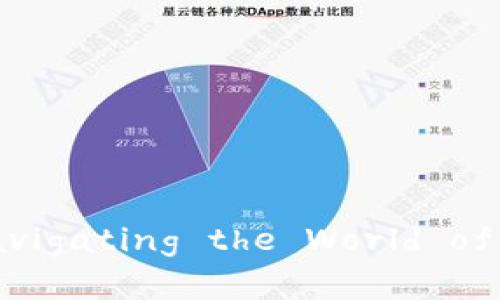 : 投机虚拟币的机遇与风险: Navigating the World of Cryptocurrency Speculation